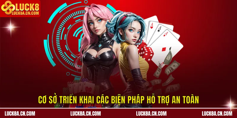 Cơ sở triển khai các biện pháp hỗ trợ an toàn