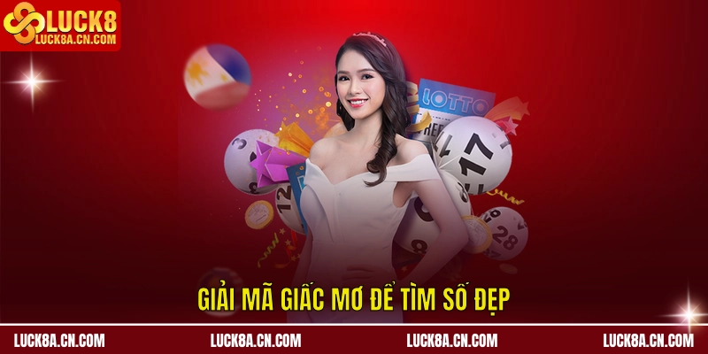 Giải mã giấc mơ để tìm số đẹp